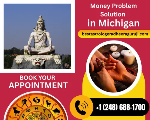 Famous Money Problem Solution Astrologer in Michigan - Astrologer Adheera