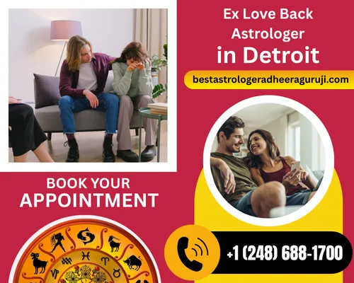 Your Trusted Ex Love Back Astrologer in Detroit - Bring Back Your Lost Love
